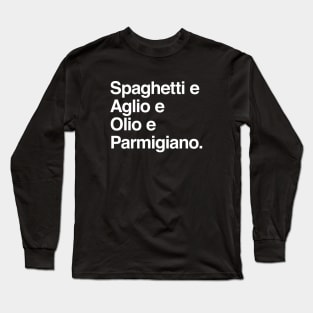 AGLIO E OLIO Long Sleeve T-Shirt